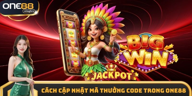 Cách cập nhật game nổ hũ tặng code cùng One88