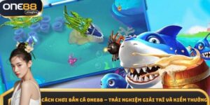 Cách Chơi Bắn Cá