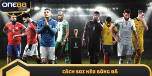 Cách Soi Kèo Bóng Đá
