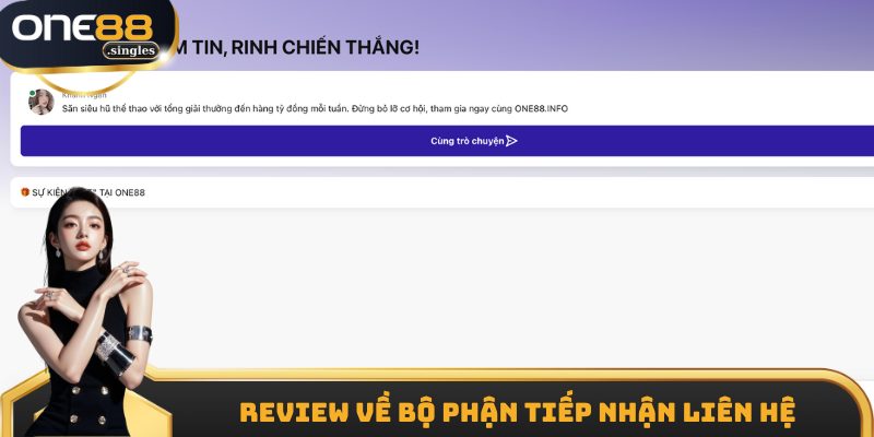 Review sơ lược về bộ phận tiếp nhận liên hệ