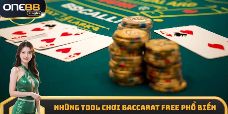 Những tool chơi Baccarat free phổ biến
