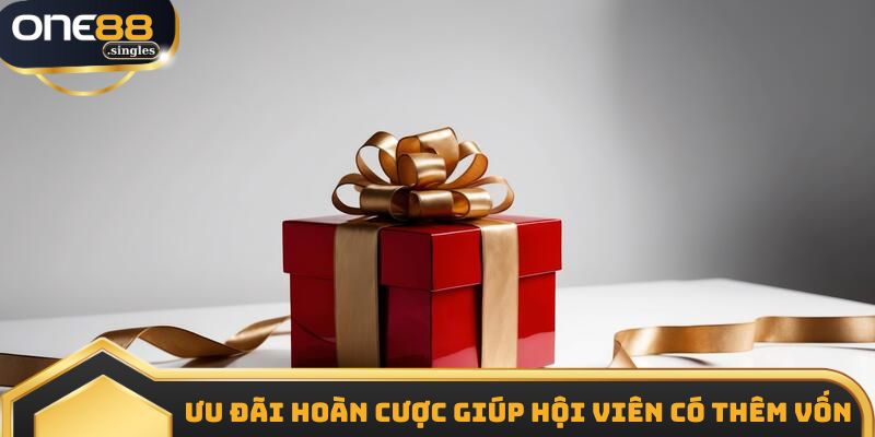 Ưu đãi hoàn cược giúp hội viên có thêm vốn để tham gia