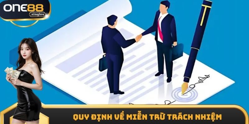Quy định về miễn trừ trách nhiệm