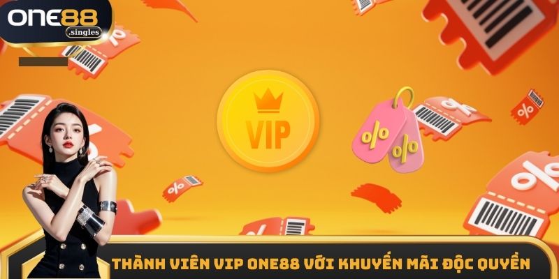 Thành viên Vip One88 với khuyến mãi độc quyền 