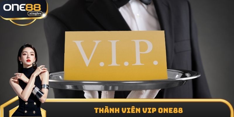 Thành Viên Vip One88 - Khám Phá Ưu Đãi Độc Quyền Ngay