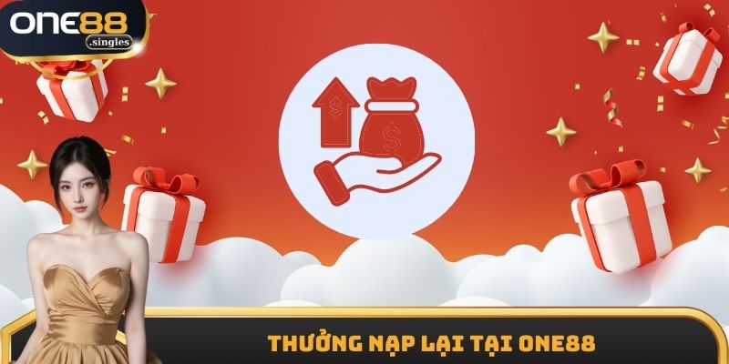 Thưởng nạp lại tại ONE88